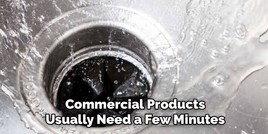 Commercial Products
Usually Need a Few Minutes