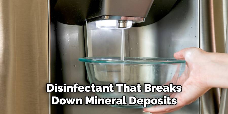 Disinfectant That Breaks
Down Mineral Deposits