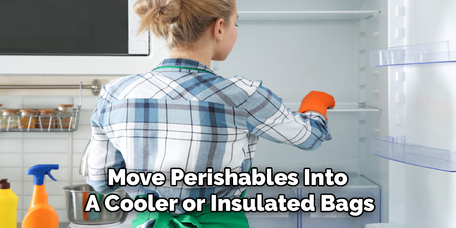 Move Perishables Into 
A Cooler or Insulated Bags