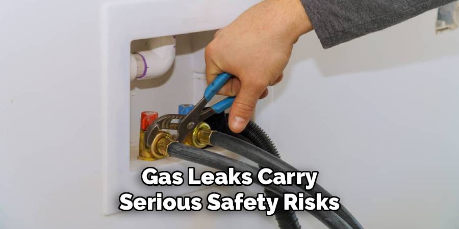Gas Leaks Carry
Serious Safety Risks