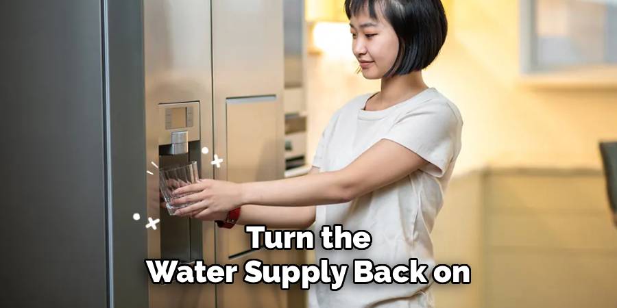 Turn the
Water Supply Back on