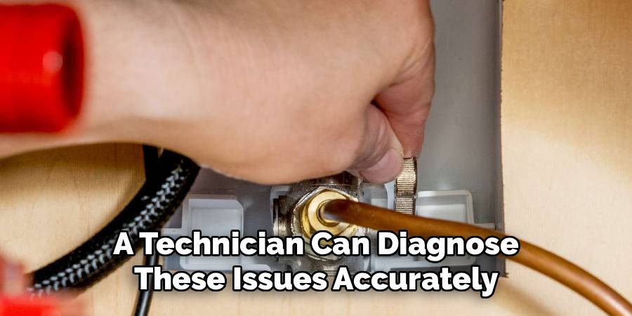 A Technician Can Diagnose
These Issues Accurately