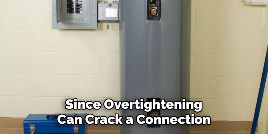 Since Overtightening
Can Crack a Connection
