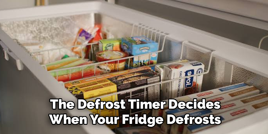 The Defrost Timer Decides
When Your Fridge Defrosts