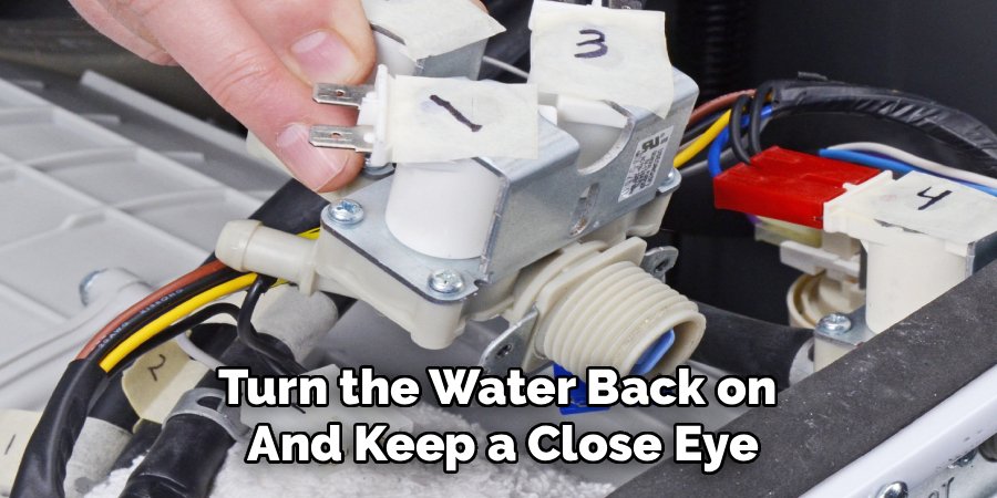 Turn the Water Back on 
And Keep a Close Eye