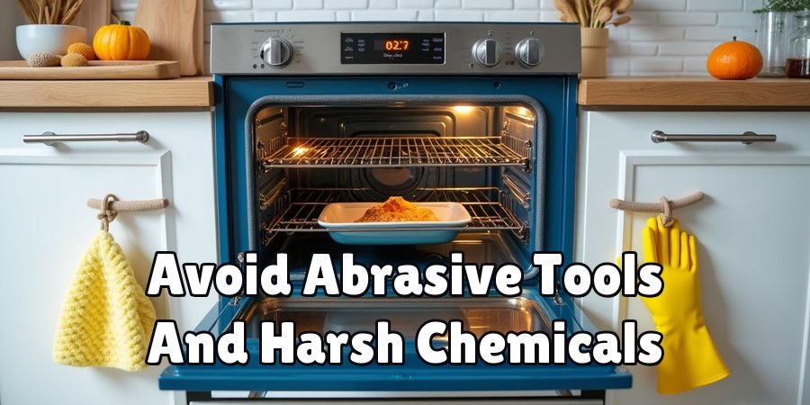 Avoid Abrasive Tools And Harsh Chemicals