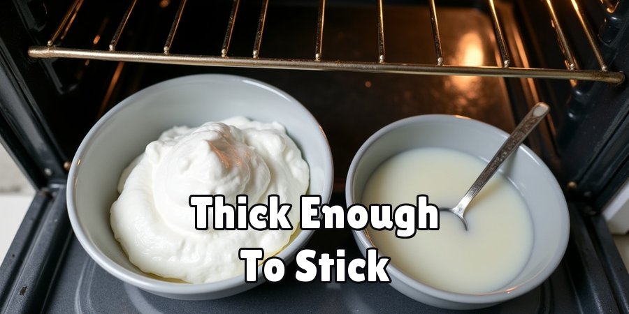 Thick Enough To Stick